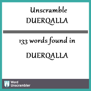 133 words unscrambled from duerqalla