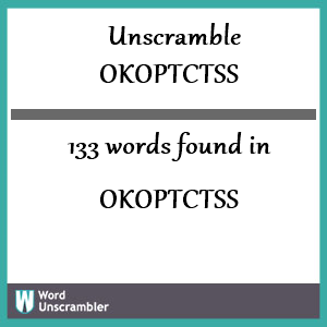 133 words unscrambled from okoptctss