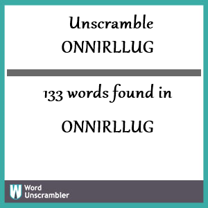 133 words unscrambled from onnirllug