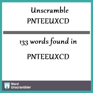 133 words unscrambled from pnteeuxcd