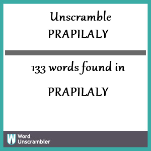 133 words unscrambled from prapilaly