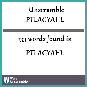 133 words unscrambled from ptlacyahl