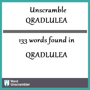 133 words unscrambled from qradlulea