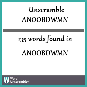 135 words unscrambled from anoobdwmn