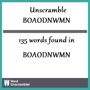 135 words unscrambled from boaodnwmn