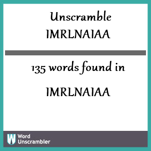 135 words unscrambled from imrlnaiaa