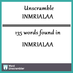 135 words unscrambled from inmrialaa