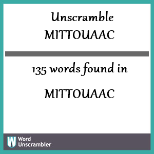 135 words unscrambled from mittouaac