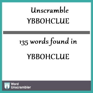 135 words unscrambled from ybbohclue