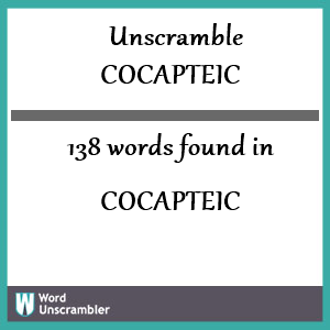 138 words unscrambled from cocapteic