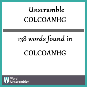 138 words unscrambled from colcoanhg