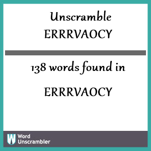 138 words unscrambled from errrvaocy