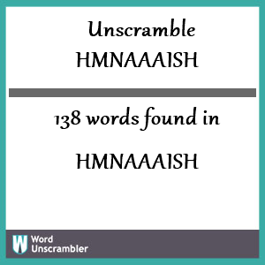 138 words unscrambled from hmnaaaish