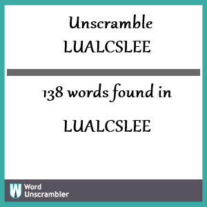 138 words unscrambled from lualcslee