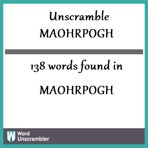 138 words unscrambled from maohrpogh