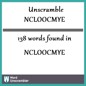 138 words unscrambled from ncloocmye