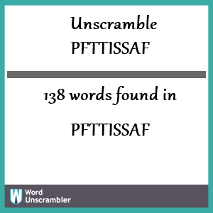 138 words unscrambled from pfttissaf