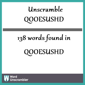 138 words unscrambled from qooesushd