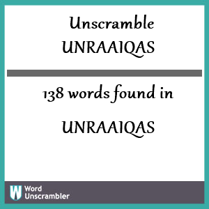 138 words unscrambled from unraaiqas