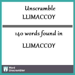 140 words unscrambled from llimaccoy