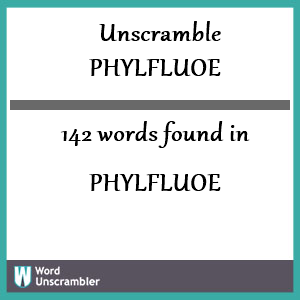 142 words unscrambled from phylfluoe