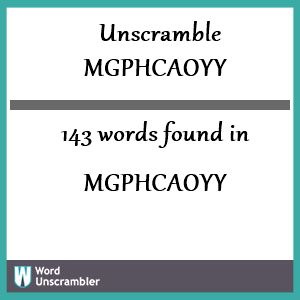 143 words unscrambled from mgphcaoyy