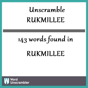 143 words unscrambled from rukmillee