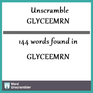 144 words unscrambled from glyceemrn