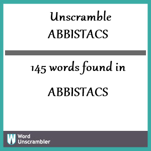 145 words unscrambled from abbistacs