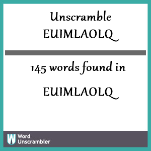 145 words unscrambled from euimlaolq