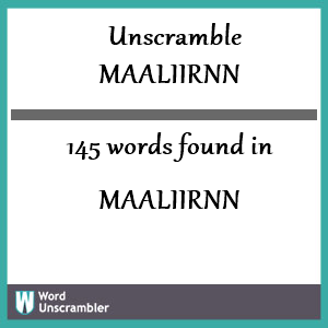 145 words unscrambled from maaliirnn