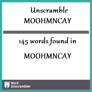 145 words unscrambled from moohmncay