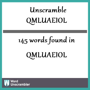 145 words unscrambled from qmluaeiol