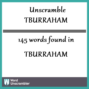 145 words unscrambled from tburraham