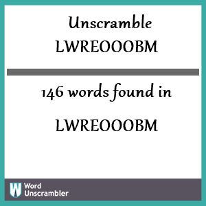 146 words unscrambled from lwreooobm