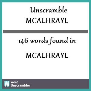 146 words unscrambled from mcalhrayl