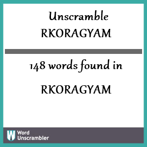 148 words unscrambled from rkoragyam