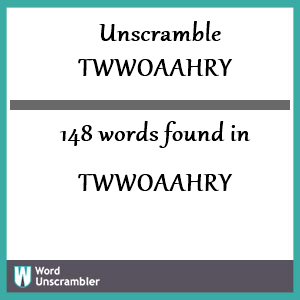 148 words unscrambled from twwoaahry