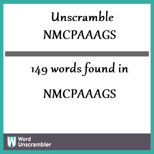 149 words unscrambled from nmcpaaags