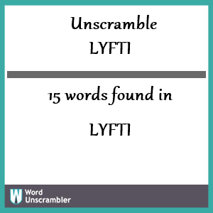 15 words unscrambled from lyfti