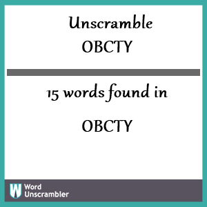 15 words unscrambled from obcty