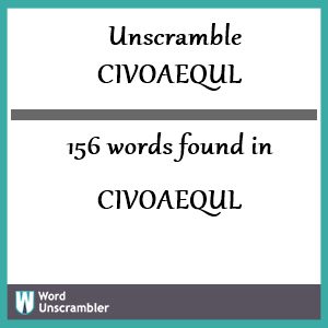 156 words unscrambled from civoaequl