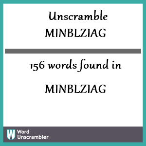 156 words unscrambled from minblziag