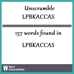 157 words unscrambled from lpbkaccas