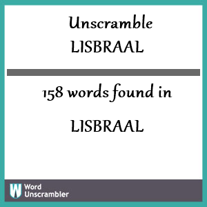 158 words unscrambled from lisbraal