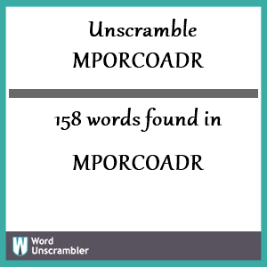 158 words unscrambled from mporcoadr