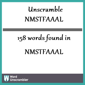 158 words unscrambled from nmstfaaal