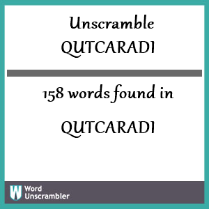 158 words unscrambled from qutcaradi