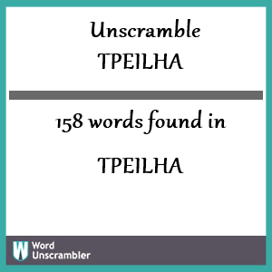 158 words unscrambled from tpeilha