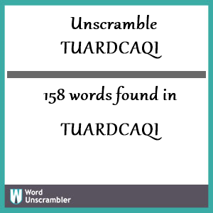 158 words unscrambled from tuardcaqi